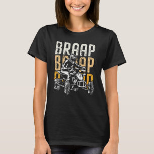 Braap ATV-förare Quad-cykel Offroading Mudding T Shirt