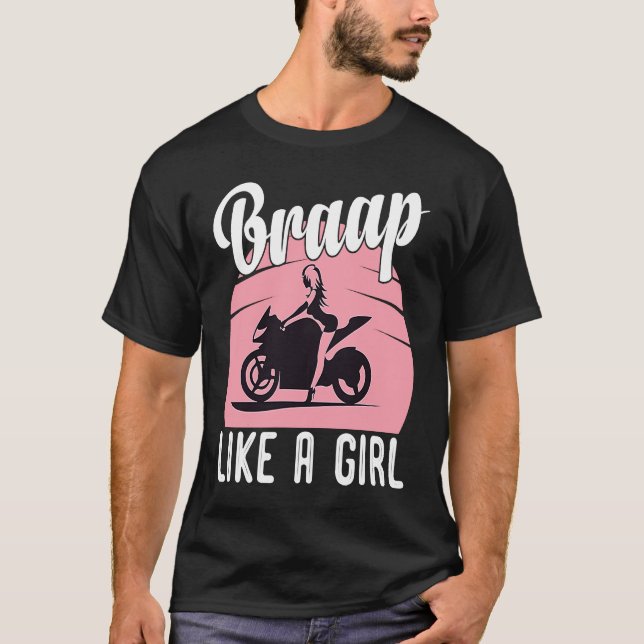 Braap Motorcycle Girl Motocross Dirt Bike Saying T Shirt (Framsida)
