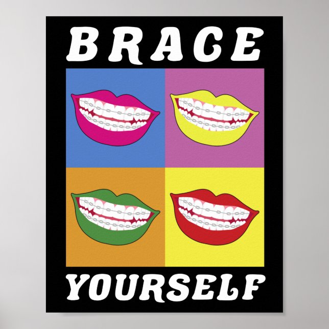 Braces Dentist Funny Orthodontist Brace Yourself Poster (Framsidan)