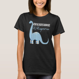 Brachiousaurus Whisperer Dinosaur Future Paleontol T Shirt