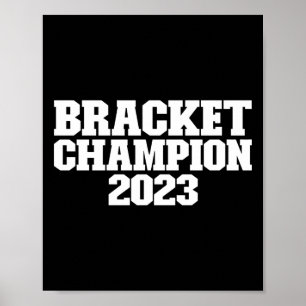 Bracket Champion 2023 Basketball Tournament Bracke Poster