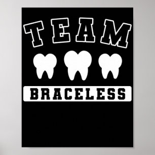 Bracless Bracless på tandläkarteam Poster