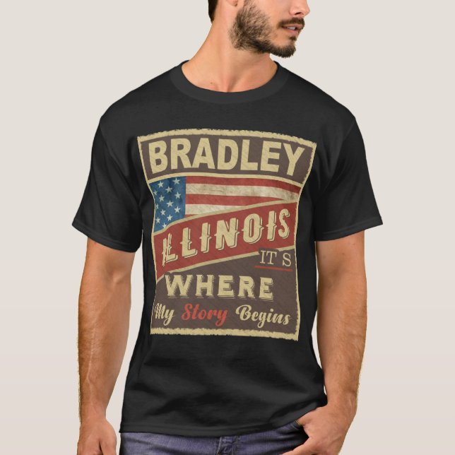 BRADLEY, IL Det är där min historia börjar T Shirt (Framsida)