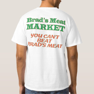 Brads kött marknadsför t-shirt