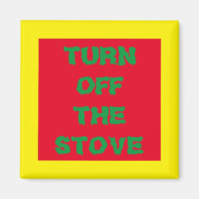 BRÅDSKANDE "AVBRYT FRÅN STOVE", MYCKET ANMÄLBART MAGNET (Framsidan)