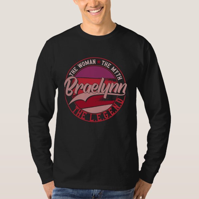 Braelynn the Lady of Myth the Legend T Shirt (Framsida)