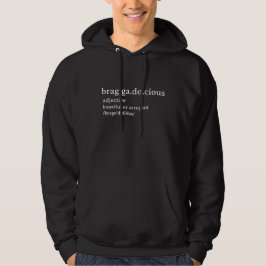 Braggadocious Definition Streetwear Humorpresent Hoodie
