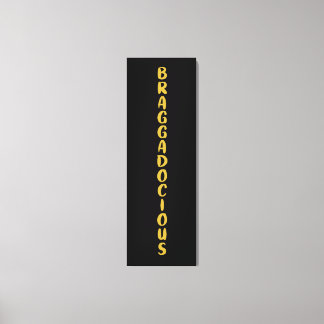 BRAGGADOCIOUS-KANVASTRYCK CANVASTRYCK