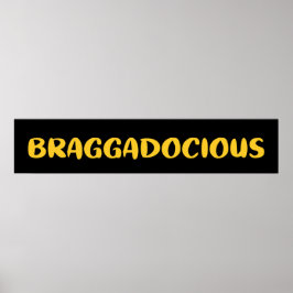 BRAGGADOCIOUS POSTER