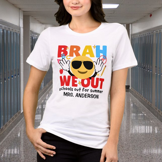 Brah Skolor Ut Sista Skoldagen T Shirt (Skapare uppladdad)