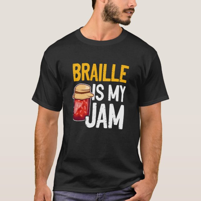 Braille Is My Jam Blind Reading Blindness T Shirt (Framsida)