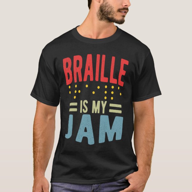 Braille is my Jam Blindness T Shirt (Framsida)