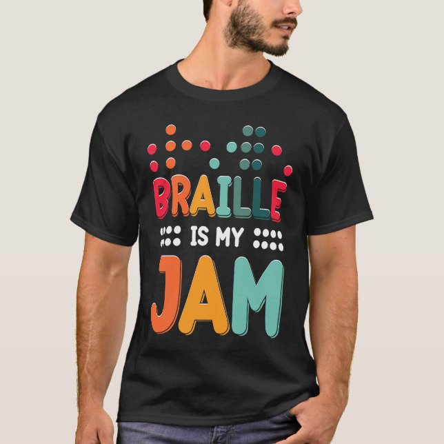 Braille Is My Jam Visually Impaired Braille Alphab T Shirt (Framsida)