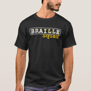 Braille Squad Blind Blinness Braille Reading T Shirt