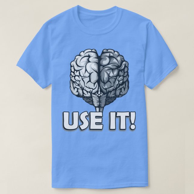 Brain Använda It Sarcasm Humor T Shirt (Design framsida)