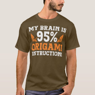 Brain är 95 Origami Sculpture Origami Master Origa T Shirt