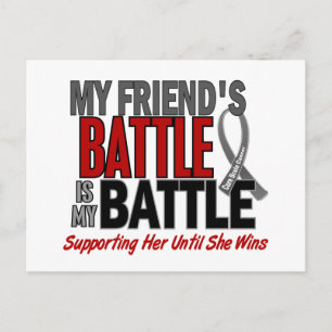 Brain Cancer MY BATTLE TOO 1 Friend (kvinnlig) Vykort