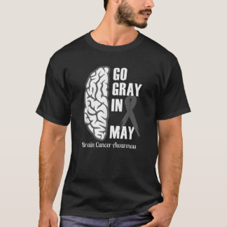 Brain Cancer Tumor Awareness Go Grått in May Manar T Shirt