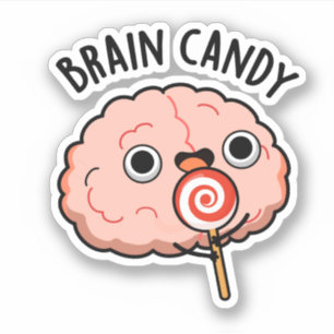 Brain Candy Funny Brain Anatomy Pun Klistermärken