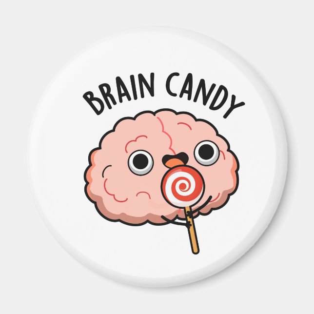 Brain Candy Funny Brain Anatomy Pun Magnet (Framsidan)