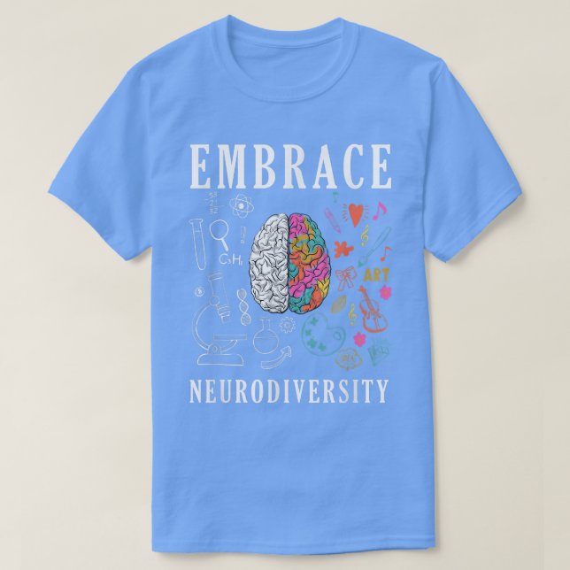 Brain Embrace ADHD Autism ASD, Embrace Neurodivers T Shirt (Design framsida)
