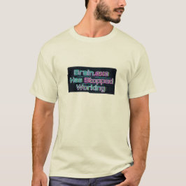 Brain.exe Har Slutat Fungera Rolig T-shirt