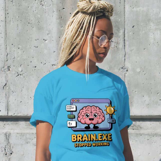 Brain.exe Stopped Working Cute T Shirt (Skapare uppladdad)