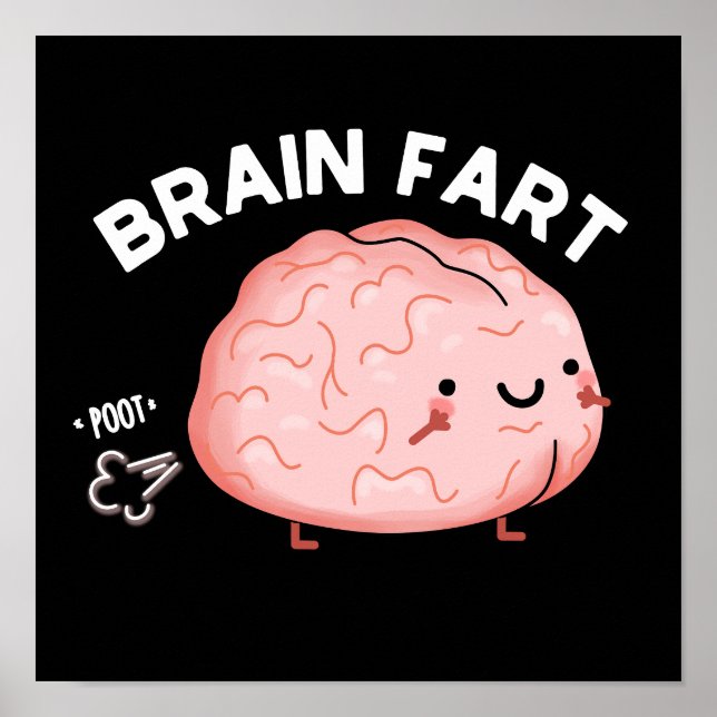 Brain Fart Funny Anatomy Pun Mörk BG Poster (Framsidan)