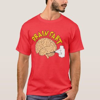 Brain Fart Shirt Tee Shirt