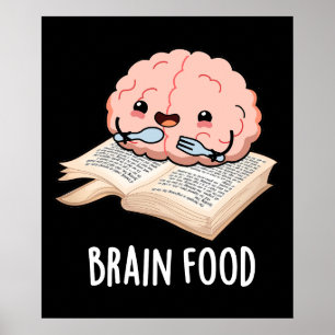 Brain Food Funny Anatomy Pun Mörk BG Poster