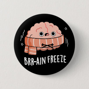 Brain Freeze Funny Biology Anatomy Pun Mörk BG Knapp