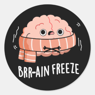 Brain Freeze Funny Biology Anatomy Pun Mörk BG Runt Klistermärke