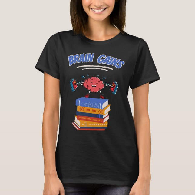 Brain Gains Reading Teacher Bok Älskare tillbaka t Shirt (Framsida)
