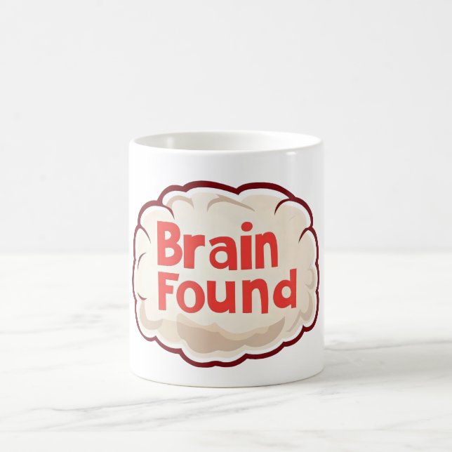 Brain Hittade Funny Slogan Kaffemugg (Center)