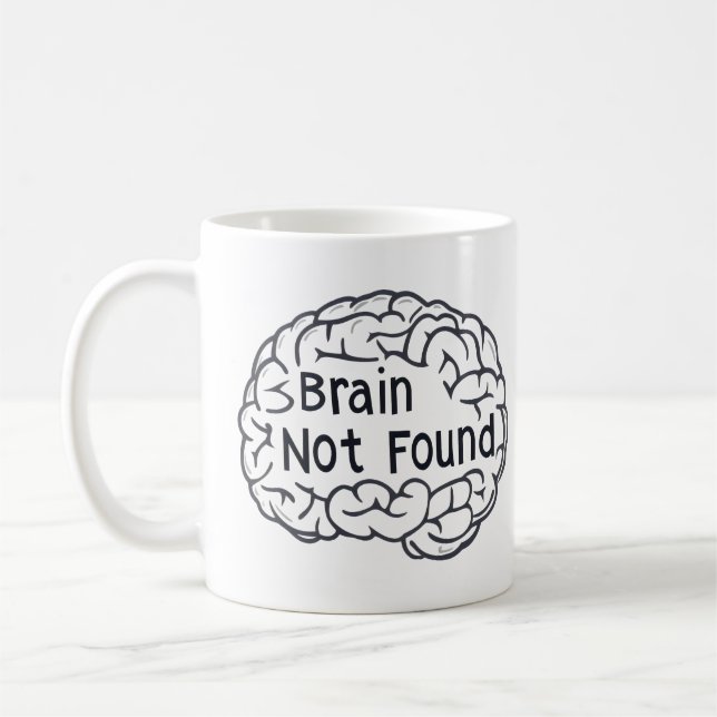Brain Hittade inte Funny Slogan Kaffemugg (Vänster)