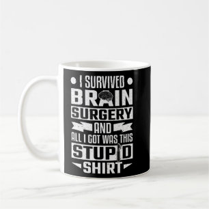 Brain Injury Jag Överlevt min hjärnoperation Kaffemugg