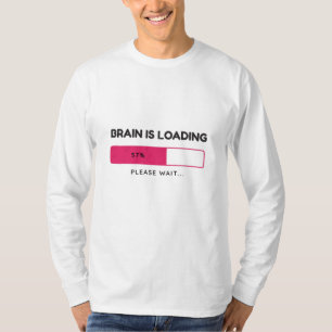 Brain läser in, vänta T-Shirt