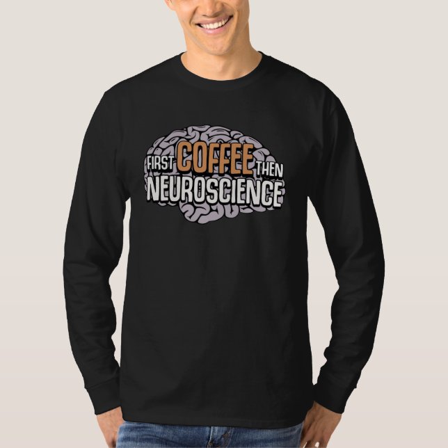 Brain Memory Coffee Neuroscience Neurology Neurolo T Shirt (Framsida)