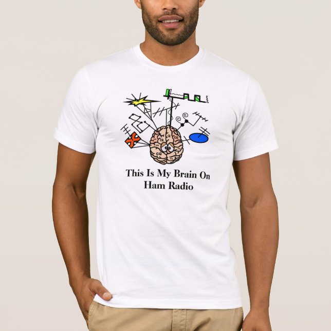 Brain on Ham Radio Funny T-Shirt to Customized (Framsida)