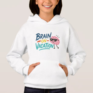 Brain on Vacation Kids Hoodie Rolig Cute Chill T Shirt