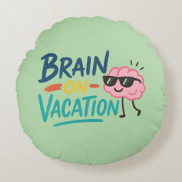Brain on Vacation Round Throw Pillow | Funny Retro Rund Kudde