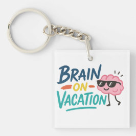 Brain on Vacation Square Keychain | Funny