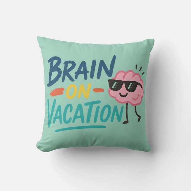 Brain on Vacation Throw Pillow | Funny Retro Chill Kudde (Framsida)