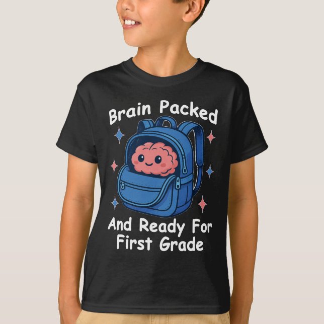 “Brain Packed and Ready For First Grade” Brain T Shirt (Framsida)