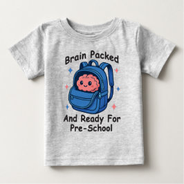 “Brain Packed and Ready For Pre-School” Brain T Shirt
