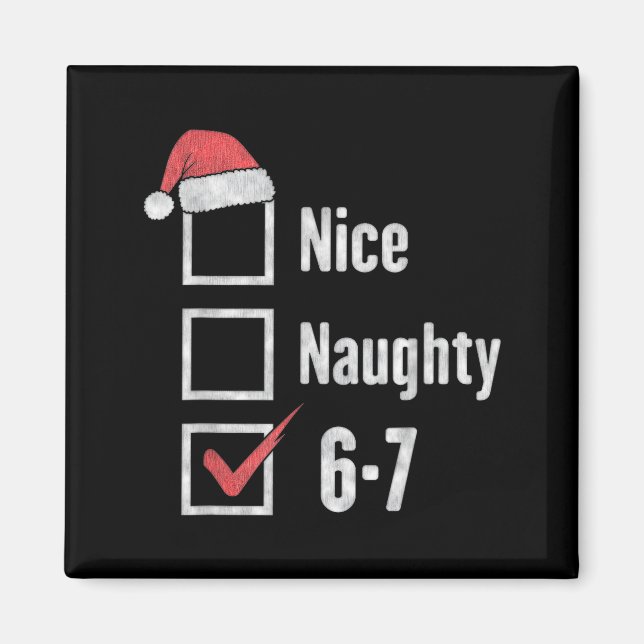 Brain Rot 6-7 Meme Nice Naughty 67 Christmas Funny Magnet (Framsidan)