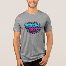Brain Rot | Bold Graffiti Street Art Design T Shirt