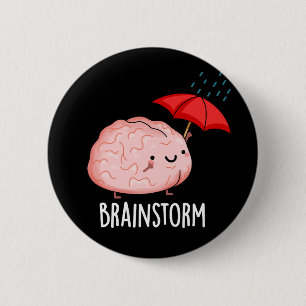 Brain Storm Funny Anatomy Pun Mörk BG Knapp