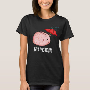 Brain Storm Funny Anatomy Pun Mörk BG T Shirt