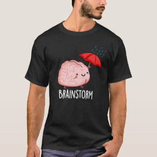 Brain Storm Funny Anatomy Pun Mörk BG T Shirt
